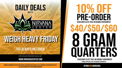 Nirvana Phoenix Dispensary - Weigh Heavy Friday