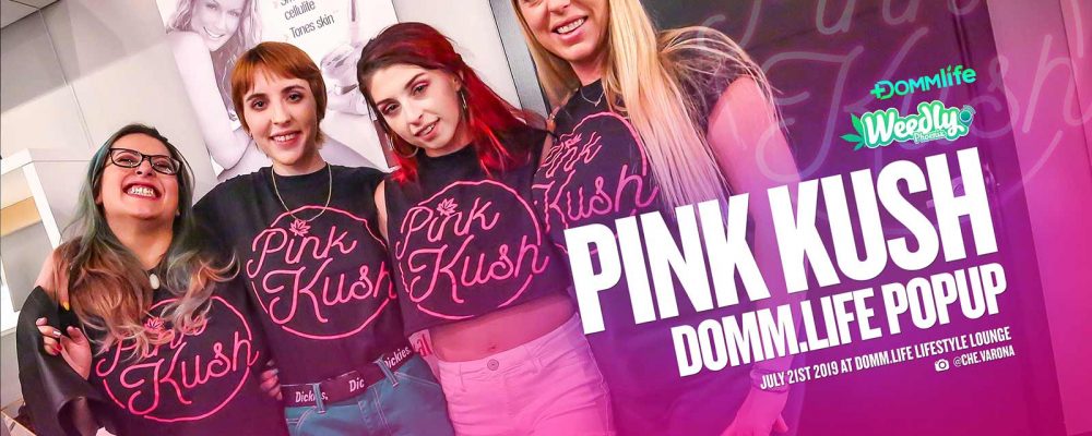 Pink Kush at DOMM.life Media Gallery 06/21/19